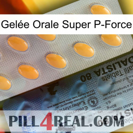 Gelée Orale Super P-Force 44